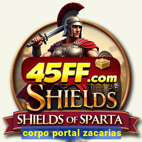 corpo portal zacarias